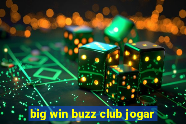 big win buzz club jogar